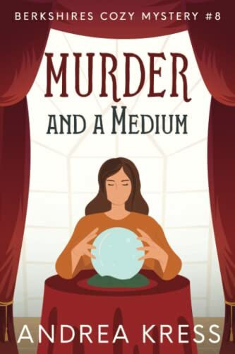 MURDER AND A MEDIUM: Historical Cozy Mystery (Berkshires Cozy Mystery, Band 8)