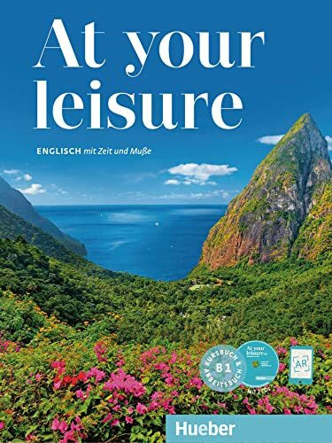 At your leisure B1: Englisch mit Zeit und Muße / Kursbuch + Arbeitsbuch + 2 Audio-CDs