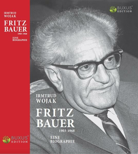 Fritz Bauer 1903-1968: Eine Biographie