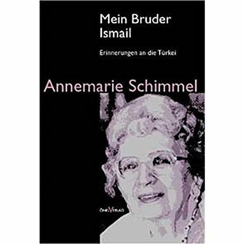 Mein Bruder Ismail: Erinnerungen an die Türkei