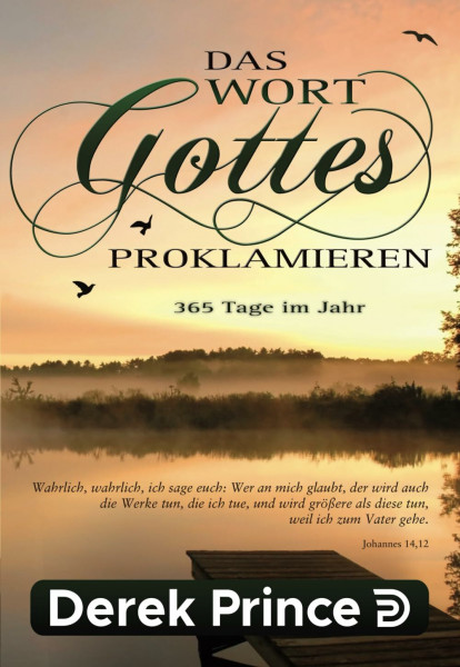 Das Wort Gottes proklamieren - 365 Tage im Jahr