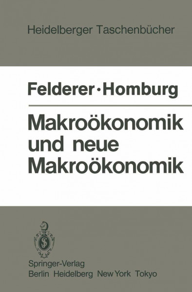 Makroökonomik und Neue Makroökonomik (Heidelberger Taschenbücher, Band 239)