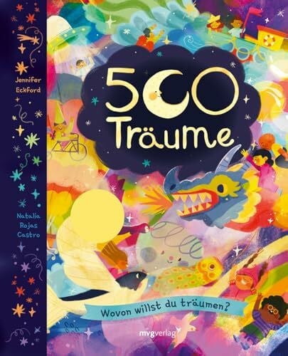 500 Träume: Wovon willst du träumen? | Such- und Findebuch für die Gutenachtzeit für Kinder ab 4 Jahren