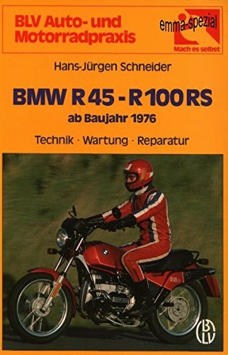 BMW R 45 - R 100 RS ab Baujahr 1976. Alle Modelle mit Zweizylinder- Boxermotor. Technik, Wartung, Reparatur.