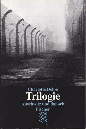 Trilogie. Auschwitz und danach