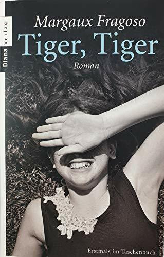 Tiger, Tiger: Roman