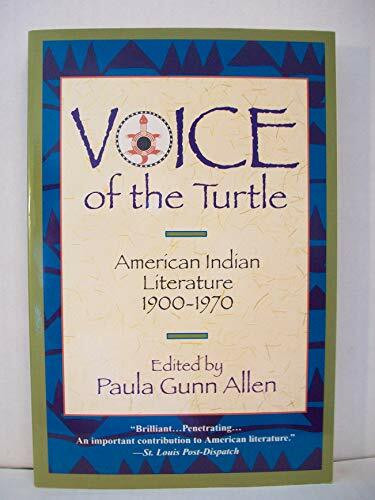 Voice of the Turtle: American Indian Literature 1900-1970: American Indian Literature, 1900-70