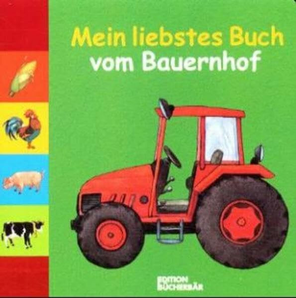 Mein liebstes Buch vom Bauernhof (Edition Bücherbär)