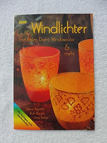 Windlichter: Mit Perlen, Draht, Windowcolor