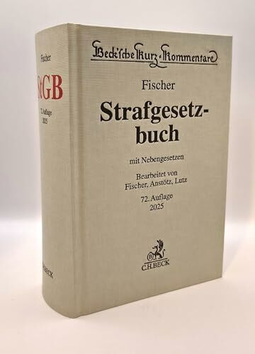 Strafgesetzbuch. StGB: mit Nebengesetzen (Beck'sche Kurz-Kommentare)