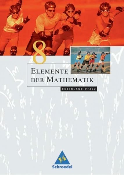 Elemente der Mathematik SI - Ausgabe 2005 für Rheinland-Pfalz: Schülerband 8