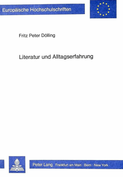 Literatur und Alltagserfahrung: Die Lesegruppe in der Literaturpost (Europäische Hochschulschriften / European University Studies / Publications ... Langue et littérature allemandes, Band 833)