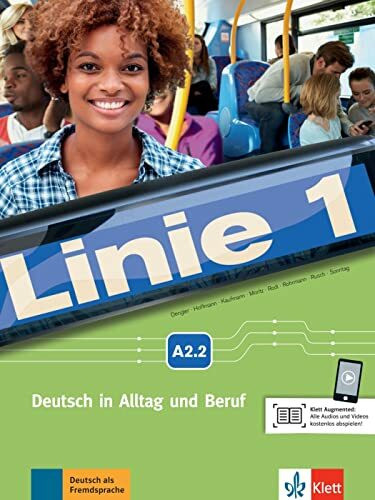 Linie 1 A2.2: Deutsch in Alltag und Beruf. Kurs- und Übungsbuch mit Audios und Videos (Linie 1: Deutsch in Alltag und Beruf)