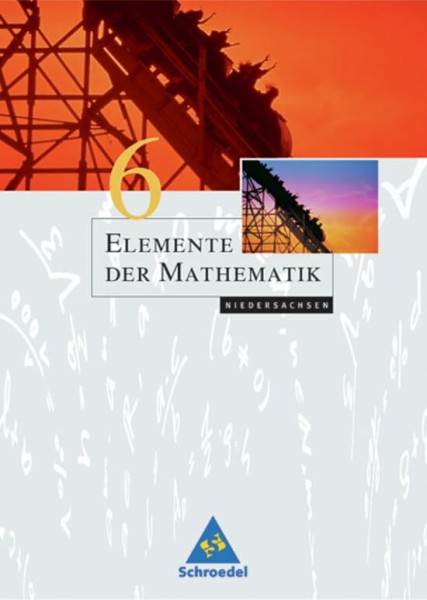 Elemente der Mathematik SI - Ausgabe 2004 für Niedersachsen: Schülerband 6