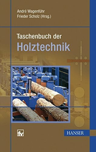 Taschenbuch der Holztechnik