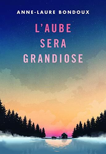 L'aube sera grandiose: Prix Endredi 2017