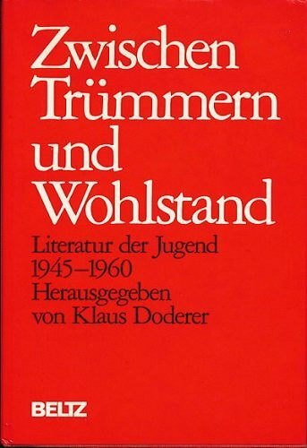 Zwischen Trümmern und Wohlstand: Literatur der Jugend 1945-1960