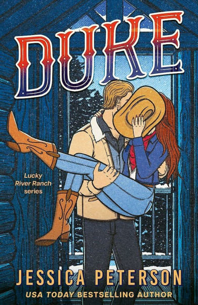 Duke: A wildly hot snowed-in, found-family cowboy romance from bestselling sensation (Lucky River Ranch)