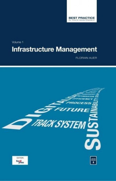 Best Practice in Track Maintenance Vol. 1 - Infrastructure Management