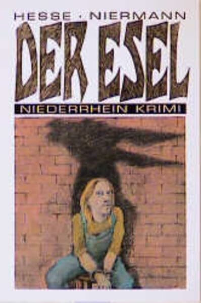 Der Esel (Niederrhein Krimi)