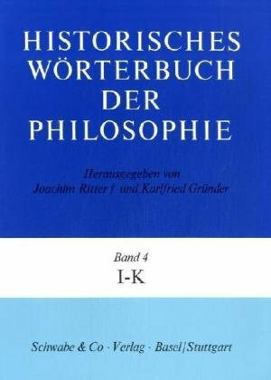 Historisches Worterbuch Der Philosophie Gesamtwerk, I - K