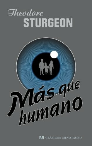 Más que humano (Clásicos Minotauro, Band 1) Más que humano (Clásicos Minotauro, Band 1)