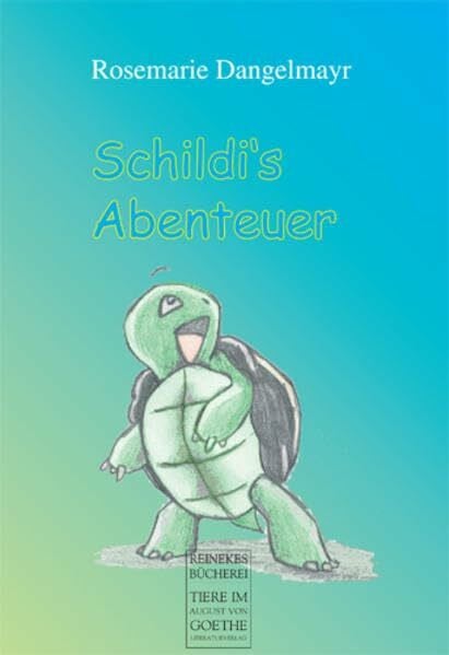 Schildi's Abenteuer (August von Goethe Literaturverlag)