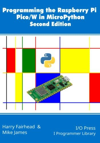 Programming the Raspberry Pi Pico/W in MicroPython, Second Edition