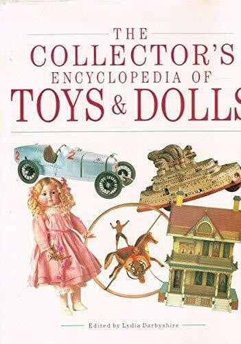 The Collector's Encyclopedia of Toys and Dolls