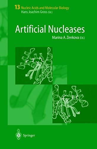 Artificial Nucleases (Nucleic Acids and Molecular Biology, 13, Band 13)