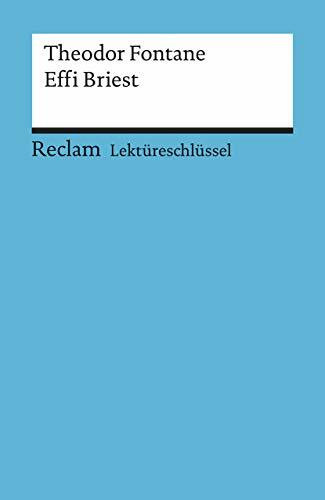Theodor Fontane: Effi Briest. Lektüreschlüssel