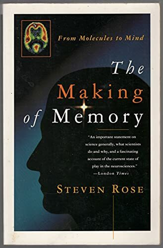 The Making of Memory: From Molecules to Mind