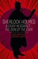 Sherlock Holmes: A Study in Scarlet & The Sign of the Four