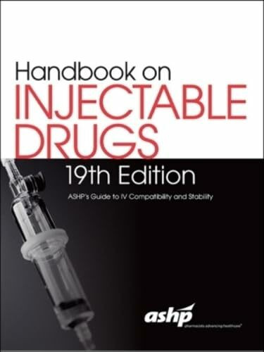 Handbook on Injectable Drugs: Ashp's Guide to IV Compatibility and Stability