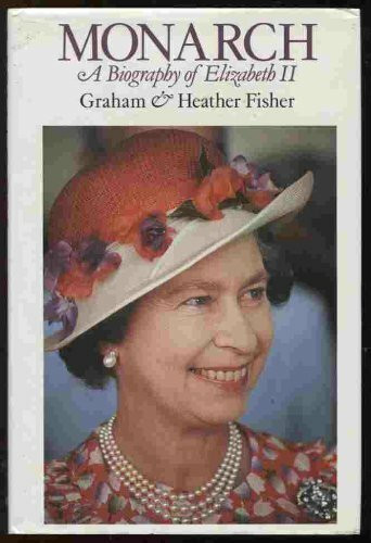 Monarch: A Biography of Elizabeth II