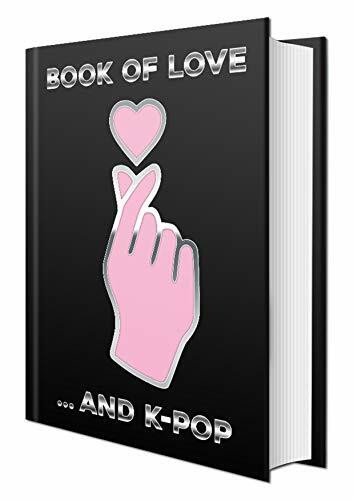 K*bang Book of Love … and K-Pop