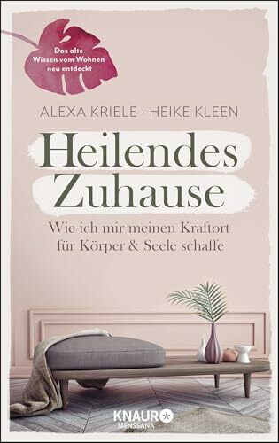 Heilendes Zuhause: Wie ich mir meinen Kraftort für Körper und Seele schaffe