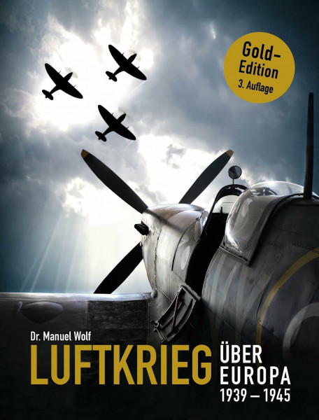 Luftkrieg über Europa 1939-1945: Kampf bis zum Letzten