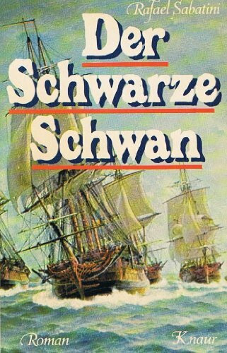 Der Schwarze Schwan. (Knaur Taschenbücher. Romane, Erzählungen)