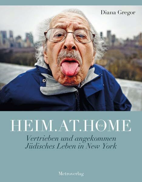 Heim.at.home: Vertrieben und angekommen. Jüdisches Leben in New York