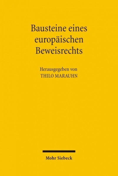 Bausteine eines europäischen Beweisrechts