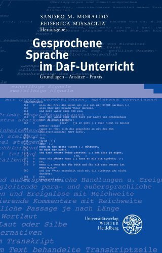 Gesprochene Sprache im DaF-Unterricht: Grundlagen - Ansätze - Praxis (Sprache - Literatur und Geschichte. Studien zur Linguistik /Germanistik, Band 43)