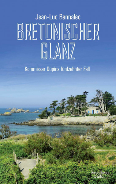 Bretonischer Glanz: Kommissar Dupins fünfzehnter Fall (Kommissar Dupin ermittelt, Band 15)