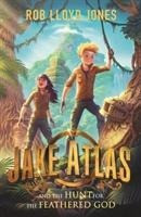 Jake Atlas and the Hunt for the Feathered God