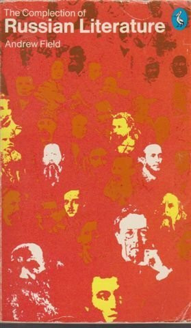 The Complection of Russian Literature: A Cento (Pelican S.)