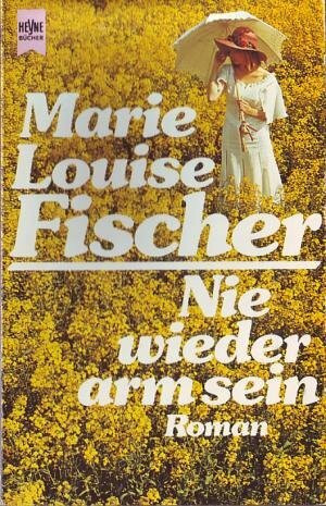 Nie wieder arm sein.