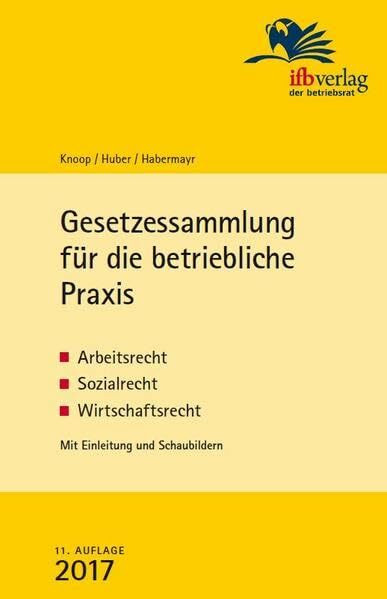 Gesetzessammlung für die betriebliche Praxis: Arbeitsrecht - Sozialrecht - Wirtschaftsrecht