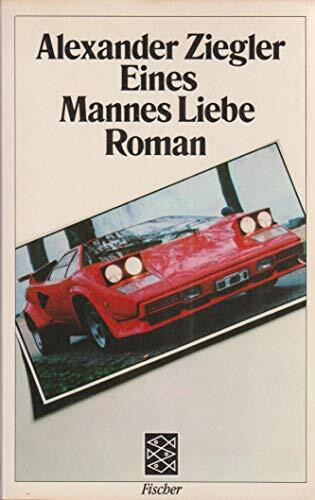 Eines Mannes Liebe: Roman