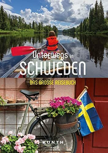 KUNTH Unterwegs in Schweden: Das große Reisebuch