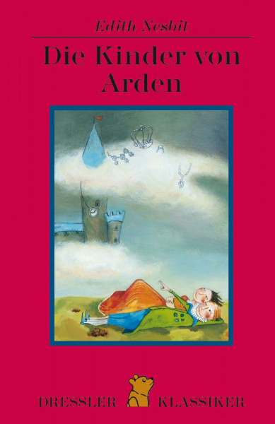 Die Kinder von Arden (Dressler Klassiker, Band 1)